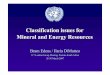 Classification issues for Minerals and Energy Resources ...mdgs.un.org/unsd/envaccounting/londongroup/meeting11/lg11_18b.pdf · Classification issues for Mineral and Energy Resources