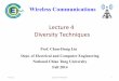 Lecture’4 ’Diversity’Techniquesweber.itn.liu.se/~vanan11/TNK080/Lecture4.pdf · Lecture’4:’Diversity Realization of Independent Fading Paths • There are many ways of achieving