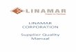 LINAMAR CORPORATION Supplier Quality Manual · 2018-04-20 · verified the effectiveness of their subcontractors QMS, including APQP, problem solving and performance monitoring. All