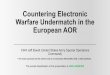 Countering Electronic Warfare Undermatch in the European AOR · Countering Electronic Warfare Undermatch in the European AOR CW4 Jeff Elwell (United States Army Special Operations
