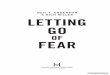 NEIL T. ANDERSON & RICH MILLER LETTING GO - Harvest …NEIL T. ANDERSON & RICH MILLER LETTING GO OF FEAR PUT ASIDE YOUR ANXIOUS THOUGHTS ... Published by Harvest House Publishers Eugene,