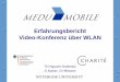 Erfahrungsbericht Video-Konferenz über WLAN · TN Nguyen-Dobinsky G Kaiser, O Hillmann. 1 Projekt MeduMobile • Eines von 25 durch bmb+f geförderten Notebook-University Projekte