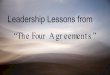 Leadership Lessons from “The Four Agr eements”rma.appa.org/wp-content/uploads/AnnualConference/2018/...Leadership Lessons from “The Four Agr eements” Introductions:\爀伀甀爀猀攀氀瘀攀猀屲The