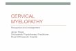 Cervical myelopathy-GP lecture June 2018 · • Rombergs test +ve ... he is unable to perform a heel-toe walking test and has a positive Hoffman's sign bilaterally, however he has