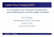 Guided Wave Testing (GWT)...Guided Wave Testing (GWT) Use of guided wave testing for the detection and monitoring of corrosion under insulation Peter Philipp Independent GWT consultantThis