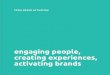 TOTAL BRAND ACTIVATION · to execution, creating immersive audience engagements that harness the ... We leverage multimedia, ... A new platform where thousands of business travellers