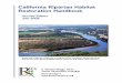 California Riparian Habitat Restoration Handbookgoal is to provide practitioners, regulators, land managers, planners, and funders with basic strategies and criteria to consider when