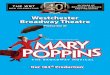 Westchester broadway Theatre · 2017-08-31 · Anything can happen if we recognize the magic of everyday life. Author P.L. Travers understood this special kind of magic when she published