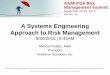 A Systems Engineering Approach to Risk Managements3.amazonaws.com/rdcms-aami/files/production/public/FileDownloads/... · Systems Engineering Systems Engineering is a cross industry,