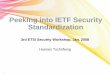 Peeking into IETF Security Standardization · Early Approaches 6 RFC 3261 • S/MIME: Provides a way to sign the headers and encrypt the body of a SIP request – Copy of the SIP