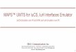 MAPS™ UMTS for IuCS, IuH Interfaces Emulator · (IuCS Emulation over IP and ATM; and IuH Emulation over IP) MAPS™ UMTS for IuCS, IuH Interfaces Emulator. 2 MAPS™ UMTS for IuCS