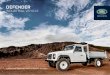 DEFENDER - Land Rover...modified vehicles are based on the Defender 110 and 130 platforms and retain the legendary characteristics of Land Rover. With a proven track record in the