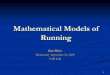 Mathematical Models of Running2 References Alvarez-Ramirez, Jose. An Improved Peronnet-Thebault mathematical model of human Running performance, Euro. J. Appl. Physiology, 86,517-525,