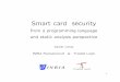 from a programming language and static analysis perspective · 2019-12-19 · from a programming language and static analysis perspective ... Smart cards † A small embedded computer
