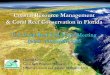 Coastal Resource Management & Coral Reef Conservation in ... · management •• Mandated the creation of the Florida Oceans and Coastal Resources Counciland set forth the duties