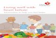 Living well with heart failure - The Heart Foundation...Living well with heart failure National Heart Foundation of Australia Acknowledgements We would like to thank the heart failure