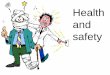 Health and safety - Global Edulink · The Health and Safety Executive (HSE) The Health and Safety Executive (HSE) is a United Kingdom non-departmental public body. It is the body