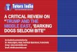 A Critical Review on “Trump and the Middle East, ‘Barking Dogs Seldom Bite”-TutorsIndia.com