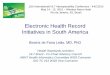 Health Information Policies in South America · HL7 Brazil - Co-Chair Advisory Council ... São Paulo is the largest city in South America, with 12M inhabitants and some 22M in the