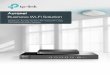 Business Wi-Fi Solution - TP-Link · Band Steering Dual-band CAPs attempt to steer clients to the less congested, faster 5GHz wireless band ... Load Balance Yes Band Steering Yes