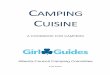 CAMPING CUISINE - Girl Guides of Canada · 2019-11-14 · 2 Acknowledgements Original Edition: Permission was received from Girl Guides of Canada - Guides du Canada to reprint articles