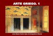 ARTE GRIEGO. 1 - WordPress.com...ARTE MINOICO. PINTURA •Frescos decorando las paredes de los palacios –Figuras humanas y de animales. Paisajes –Rica policromía –Representación