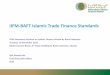 IIFM-BAFT Islamic Trade Finance Standards · 2019-11-12 · IIFM-BAFT Islamic Trade Finance Standards IIFM Awareness Seminar on Islamic Finance Hosted by Bank Indonesia Tuesday, 12
