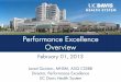 Performance Excellence Overview · 2013-02-11 · Serving 6 million residents in 33 counties encompassing 65,000 square miles Major educational, research and patient -care facilities