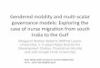 Gendered mobility and multi-scalar governance models: Exploring … · 2019-11-26 · Gendered mobility and multi-scalar governance models: Exploring the case of nurse migration from