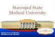 Ставропольская Stavropol State государственная ...stavmed.com/userfiles/depts/en/abiturienty_EN_CS6.pdf · 2015-06-01 · Stavropol State Medical University