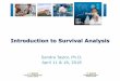 Introduction to Survival Analysis - University of …...Estimates of Survival Quartiles SAS will provide estimates by group of median, 25th and 75th quartiles if available. Median