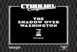 The Shadow over Washington of Cthulhu/Cthulhu...THE SHADOW OVER WASHINGTON 6 The Story So Far Dwayne Brooks is a smart guy; he’s the son of two Howard University professors. He loves