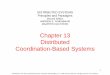 Chapter 13 Distributed Coordination-Based Systemsresearch.iaun.ac.ir/pd/faramarz_safi/pdfs/UploadFile... · 2015-04-25 · Introduction to Coordination Models Key to the approach