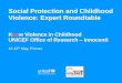 Social Protection and Childhood Violence: Expert …...unite for children Understanding the linkages between social protection & childhood violence A background paper prepared for