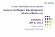 Secure Software Development Models/Methods Lecture 1 Jan 8 ... · CMMI CMM Integration (CMMI) provides the latest best practices related to – development, maintenance, and acquisition,