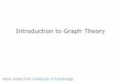 Introduction to Graph Theory - Kangwonleeck/Graph_theory/1_graph... · 2019-03-04 · Graph structures Identify interesting sections of a graph Interesting because they form a significant