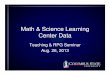 Math & Science Learning Center Data Data for Math RPG Sem… · Math & Science Learning Center Data Teaching & RPG Seminar Aug. 26, 2013 . Outline • Fall 2012 MSLC tutoring numbers