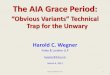 “Obvious Variants” Technical Trap for the Unwary...“Obvious Variants” Technical Trap for the Unwary Harold C. Wegner Foley & Lardner LLP ... •Undoubtedly, there will be a