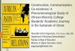 Construction, Communication, Co-existence: A Phenomenological … · 2019-05-24 · Construction, Communication, Co-existence: A Phenomenological Study of African Minority College