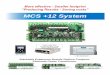 MCS +12 System ... Add an MCS-12V Power Supply to power the system (MCS-12V-50, MCS-12V-75, MCS-12V-100). Uses standard 115/230VAC to 12VDC power supply. Available with LCD/Keypad