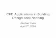 CFD Applications in Building Design and Planning...Conclusion • CFD is a fast and reliable tool for building analysis • CFD can predict parameters such as Flow, temperature, CO2