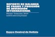REPORTE DE BALANZA DE PAGOS Y POSICIÓN DE INVERSIÓN … · 2019-10-04 · Reporte de Balanza de Pagos y Posición de Inversión Internacional del Estado Plurinacional de Bolivia
