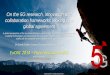 On the 5G research, innovation and collaboration frameworks looking … · 2017-12-06 · On the 5G research, innovation and collaboration frameworks looking at a global agreement