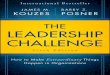 The Leadership Challenge: How to Make Extraordinary Things … · 2019-11-28 · “The Leadership Challenge is a classic, insightful and compelling book. All leadership positions
