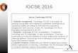 IGCSE 2016 - british.edu.uy IGCSE presentation … · extended papers being made available in some subjects. ... • We are changing the exam session of 3 subjects for those students