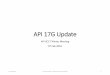 API 17G Updatemycommittees.api.org/standards/ecs/sc17/Meeting Materials/2018/… · • utilize an existing API or other standard requirement (if possible) • work in all regions