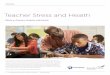 Teacher Stress and Health - Early Childhood Webinars · Teacher Stress and Health Effects on Teachers, Students, and Schools This issue brief, created by the Pennsylvania State University