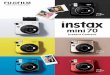 mini70 NewColor WW leaflet 160421 · Ref. No. RB-1601E(SK•16•4•F1079) ©2016 FUJIFILM Corporation Enjoy taking selfies with Selfie Mode and the Self-Portrait Mirror! No more