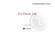 LG Chem, Ltd. · / 19 Business portfolio I & E materials : Rechargeable batteries, Optical materials (Polarizer film for TFT-LCD, PDP filter), Electronic materials