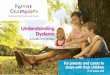 Understanding Dyslexia - Parent Champions · Understanding Dyslexia A Guide for Families. 2 Note to Parents & Ca re s This guide has been written by a parent for parents. It is specifically